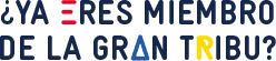 ¿Ya eres miembro de la Gran Tribu? 